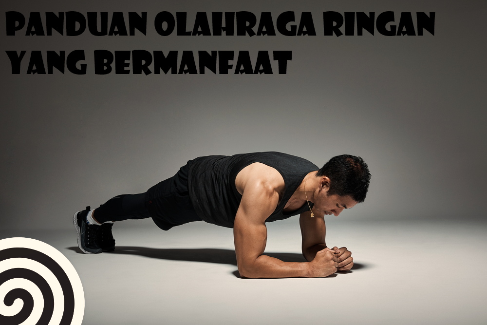 Panduan Olahraga Ringan Yang Bermanfaat