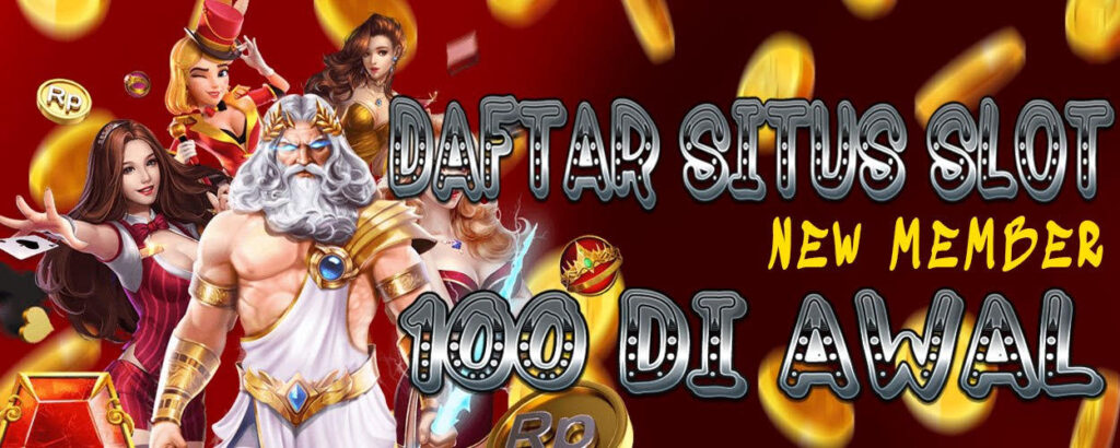 LINK SITUS SLOT Online BONUS NEW MEMBER 100 DI AWAL
